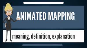 What Is Animated Mapping What Does Animated Mapping Mean Animated Mapping Meaning Explanation