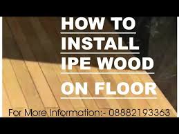 how to install ipe wood on floor