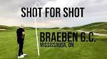 Shot for Shot Braeben Golf Course - YouTube