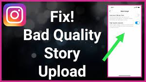 insram story video quality bad after