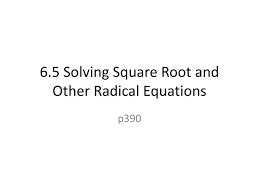 Ppt 6 5 Solving Square Root And Other