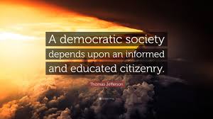 An Educated Citizenry is essential to maintain Democracy