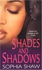 Shades And Shadows: Shaw, Sophia: Amazon.com: Books