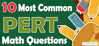 10 Most Common Pert Math Questions