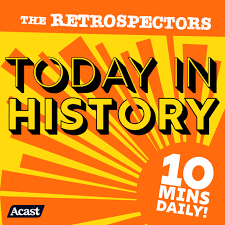 The Retrospectors - Today In History