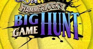 Sir hammerlock's big game hunt: Sir Hammerlock S Big Game Hunt Out Today For Borderlands 2 Gets New Video