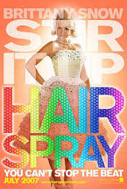 Hairspray works well because it's a witty, funny picture with a message and it is a film that shows us that john waters is a capable director who was able to shift from exploitation to a more. Hairspray 2007 Movie Posters 3 Of 9