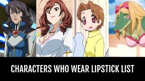 characters who wear lipstick by