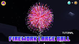 how to craft large ball firework