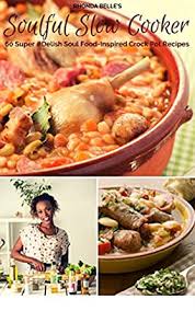 People around the uk look forward to christmas for many reasons, but one of the things we get very excited about is the thought of all the delicious food we can eat (and how much of it)! Soulful Slow Cooker 60 Super Delish Soul Food Inspired Crock Pot Recipes 60 Super Recipes Book 15 English Edition Ebook Belle Rhonda Amazon De Kindle Store