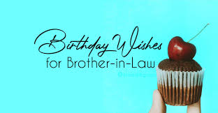 After all, it's the anniversary of the day that you didn't have to bring him into the world. 90 Perfect Birthday Wishes For Brother In Law Wishesmsg