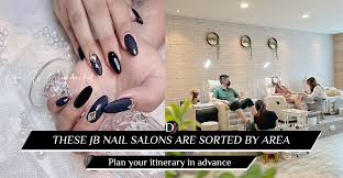 15 best nail salons in jb for the