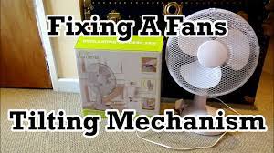 how to fix a fan s tilt mechanism