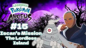 Iscan's Mission (The Lordless Island) - Pokémon Legends: Arceus Playthrough  part 15 - YouTube