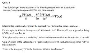 Ques 8 The Schrödinger Wave Equation