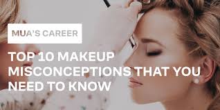 top 10 makeup misconceptions that you