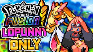 Pokemon Infinite Fusion LOPUNNY FUSIONS ONLY (Hardcore Nuzlocke) - YouTube