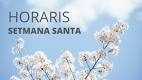 Horaris de Setmana Santa als equipaments de Sant Martí | Sant Martí