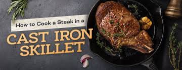cooking steak in cast iron best oil