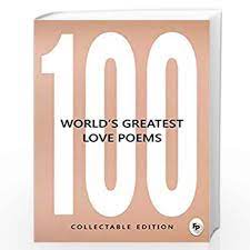 100 world s greatest love poems by