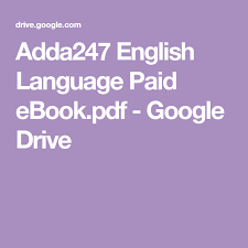 Adda247 is the best website for daily current affairs. Adda247 English Language Paid Ebook Pdf Google Drive English Language Google Drive Language