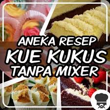 Anda yang mencari resep kue kukus tanpa mixer juga bisa mencoba kreasi kue yang satu ini. Aneka Resep Kue Kukus Tanpa Mixer For Android Apk Download