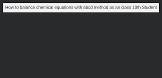 How To Balance Chemical Equations With