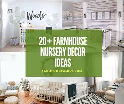 20 best farmhouse nursery decor ideas
