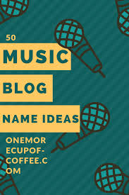 Görünümler 12 b2 yıl önce. 50 Music Blog Name Ideas That Will Keep The Beat Going One More Cup Of Coffee