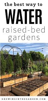 Best Way To Water Raised Bed Gardens