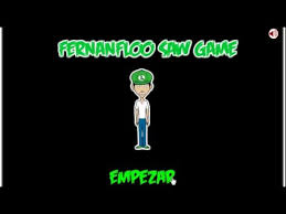 Fernanfloo saw game play game online first in kiz10.com !! Todo El Juego De Fernanfloo Saw Game Youtube