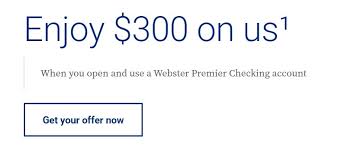 No need to wander anywhere. Webster Bank Promotions 50 250 400 Checking Bonuses Ny Ma Ri Ct