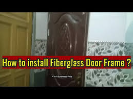 How To Install Fiberglass Door Frame