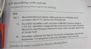 The marathon credit card program has ended effective 01312019. E8 19 Journalizing Credit Card Sales Marathon Running Chegg Com
