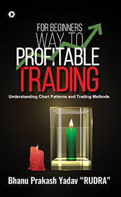 For Beginners Way To Profitable Trading Understanding Chart Patterns And Trading Methods