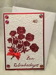 Edle glückwunschkarte zur rubinhochzeit farbe: 3d Grusskarten Gluckwunsch Karten Zur Rubin Hochzeit Edle Handarbeit Ebay