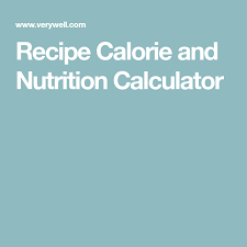 Try Our Recipe Nutrition Calculator Health No Calorie