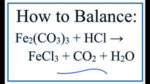 how to balance fe2 co3 3 hcl fecl3
