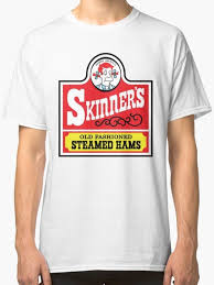 Skinners Old Fashioned Steamed Hams Roufxis T Shirt Size S 5xl Funny Brand Men 2018 New Fashion Printed Fashionable Round Best T Shirt Shop Online