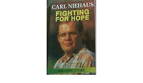 28 people named carl niehaus living in the us. Fighting For Hope Niehaus Carl 9780798132770 Amazon Com Books