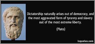 He is the founder of western philosophy. Dictatorship Naturally Arises Out Of Democracy Plato 850 X 400 Plato Quotes Picture Quotes Famous Quotes