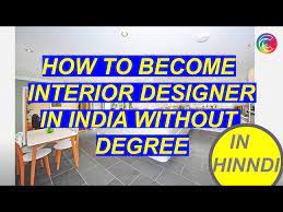 how to become interior designer in