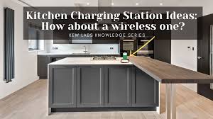 kitchen charging station ideas how