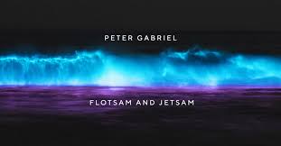 Genesis News Com It Peter Gabriel Flotsam And Jetsam