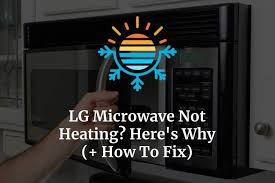 Lg Microwave Not Heating Here S Why