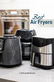From appetizers to entrees and desserts, an air fryer turns out great fries, mozzarella sticks, wings. Best Air Fryers Of 2021 Reviews Of Top Air Fryers Air Fryer World