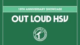 Out Loud HSV 10th Anniversary Showcase