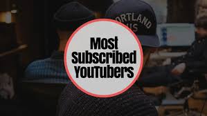 Most Subscribed Youtube Channels The Most Popular Youtubers