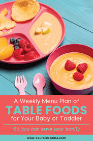 a weekly meal plan of table foods for