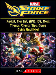 Marvel strike force (mod, energía ilimitada): Marvel Strike Force Reddit Tier List Apk Ios Mods Thanos Cheats Tips Game Guide Unofficial Ebook Por Hse Guides 9781387827152 Rakuten Kobo Estados Unidos